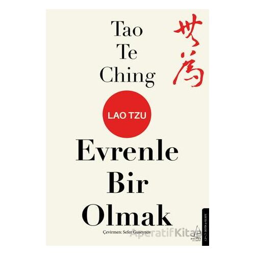Tao Te Ching Evrenle Bir Olmak - Lao Tzu - Destek Yayınları