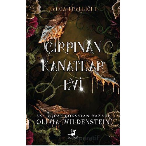 Çırpınan Kanatlar Evi - Olivia Wildenstein - Olimpos Yayınları