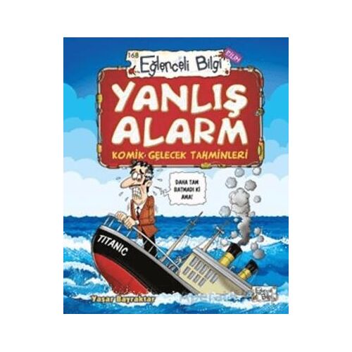 Yanlış Alarm - Komik Gelecek Tahminleri - Yaşar Bayraktar - Eğlenceli Bilgi Yayınları