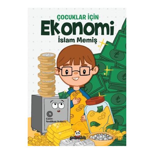 Çocuklar İçin Ekonomi - İslam Memiş - Beyaz Panda Yayınları