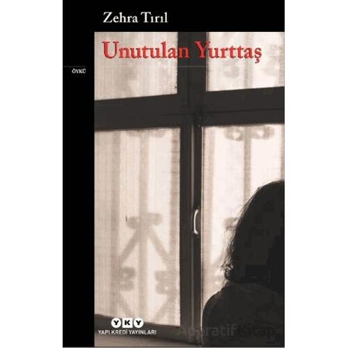 Unutulan Yurttaş - Zehra Tırıl - Yapı Kredi Yayınları