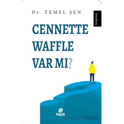 Cennette Waffle Var Mı? - Temel Şen - Hayat Yayınları
