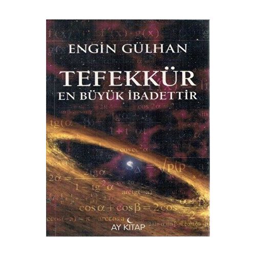 Tefekkür En Büyük İbadettir - Engin Gülhan - Ay Kitap