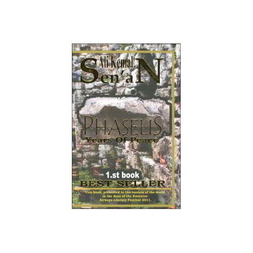 Phaselis Years Of Peace 1.st Book - Ali Kemal Senan - Zinde Yayıncılık