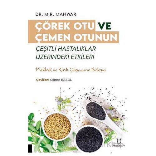Çörek Otu ve Çemen Otunun Çeşitli Hastalıklar Üzerindeki Etkileri - Kolektif - Akademisyen Kitabevi