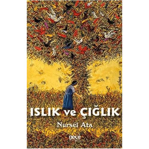 Islık ve Çığlık - Nursel Ata - Gece Kitaplığı