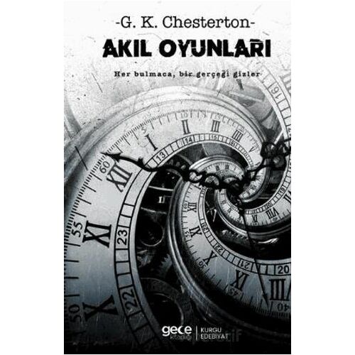Akıl Oyunları - G. K. Chesterton - Gece Kitaplığı