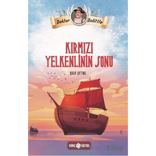 Dr. Dolittle Kırmızı Yelkenlinin Sonu - Hugh Lofting - Genç Hayat