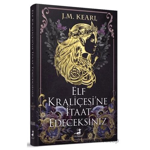Elf Kraliçesine İtaat Edeceksiniz - J. M. Kearl - Olimpos Yayınları