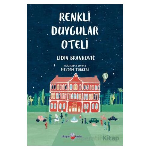 Renkli Duygular Oteli - Lidia Brankovic - Okuyan Koala