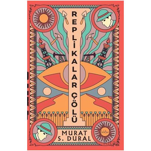 Replikalar Çölü - Murat S. Dural - Epona Kitap