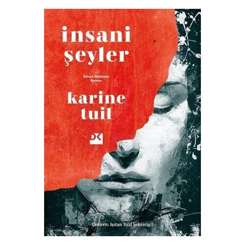 İnsani Şeyler - Karine Tuil - Doğan Kitap
