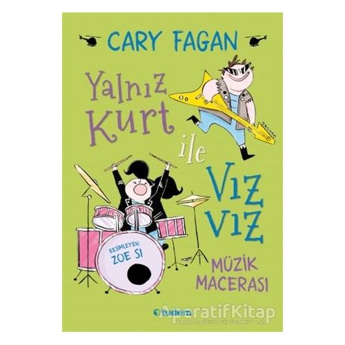 Yalnız Kurt ile Vız Vız Müzik Macerası - Cary Fagan - Tudem Yayınları