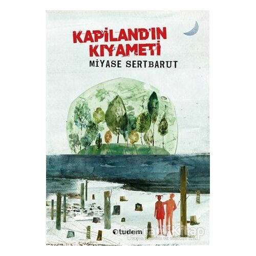 Kapilandın Kıyameti - Miyase Sertbarut - Tudem Yayınları