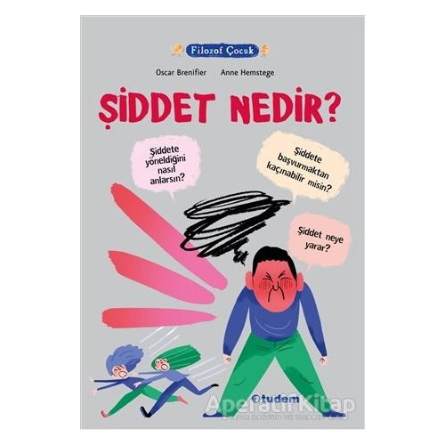 Filozof Çocuk - Şiddet Nedir? - Oscar Brenifier - Tudem Yayınları