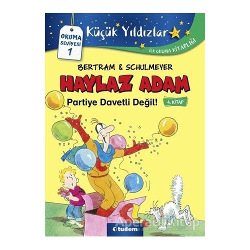 Haylaz Adam Partiye Davetli Değil (4. Kitap) - Rüdiger Bertram - Tudem Yayınları