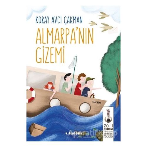 Almarpa’nın Gizemi - Koray Avcı Çakman - Tudem Yayınları