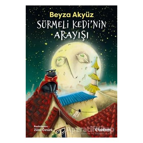 Sürmeli Kedinin Arayışı - Beyza Akyüz - Tudem Yayınları