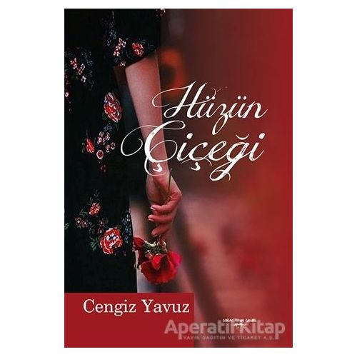 Hüzün Çiçeği - Cengiz Yavuz - Sokak Kitapları Yayınları