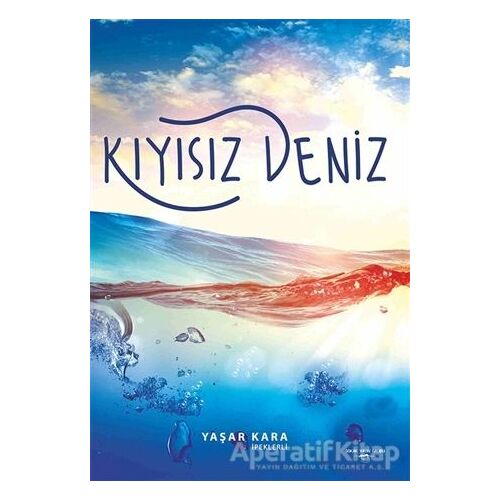 Kıyısız Deniz - Yaşar Kara - Sokak Kitapları Yayınları