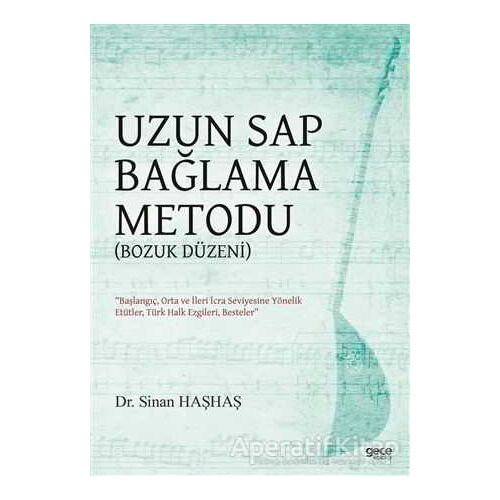 Uzun Sap Bağlama Metodu (Bozuk Düzen) - Sinan Haşhaş - Gece Kitaplığı