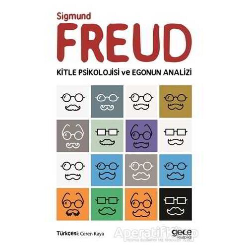 Kitle Psikolojisi ve Egonun Analizi - Sigmund Freud - Gece Kitaplığı