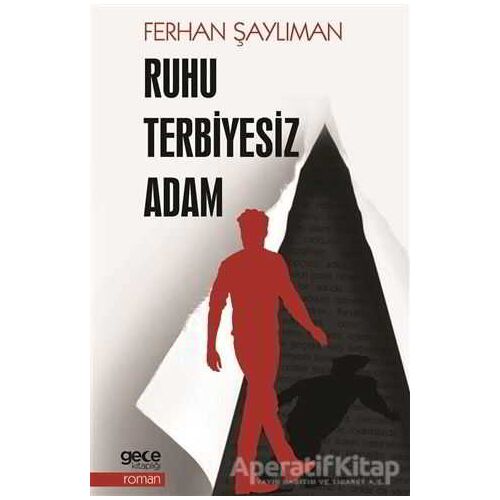 Ruhu Terbiyesiz Adam - Ferhan Şaylıman - Gece Kitaplığı