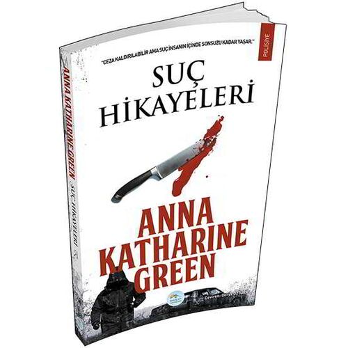 Suç Hikayeleri - Anna Katharine Green - Maviçatı Yayınları