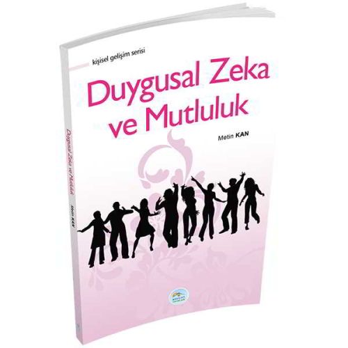 Duygusal Zeka ve Mutluluk - Metin Kan - Maviçatı Yayınları