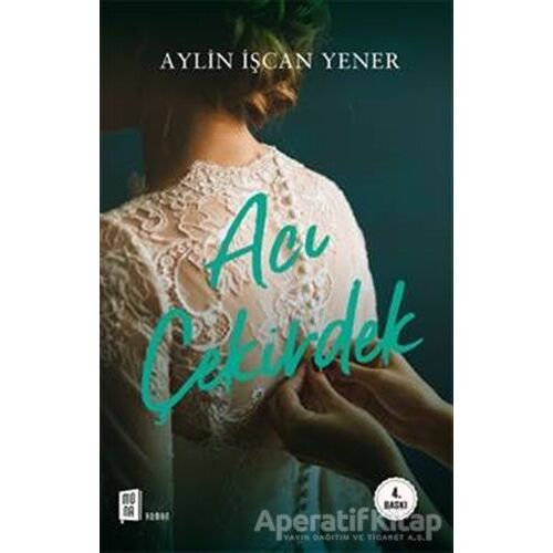 Acı Çekirdek - Aylin İşcan Yener - Mona Kitap