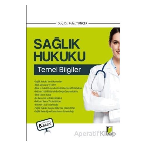 Sağlık Hukuku Temel Bilgiler - Polat Tunçer - Adalet Yayınevi