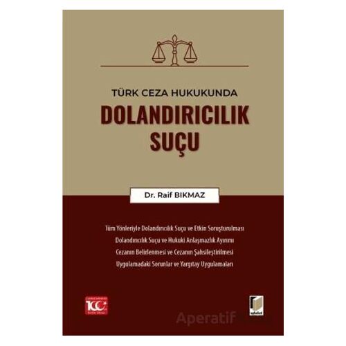 Türk Ceza Hukukunda Dolandırıcılık Suçu - Raif Bıkmaz - Adalet Yayınevi