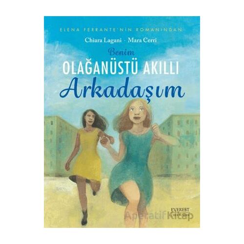 Benim Olağanüstü Akıllı Arkadaşım - Chiara Lagani - Everest Yayınları