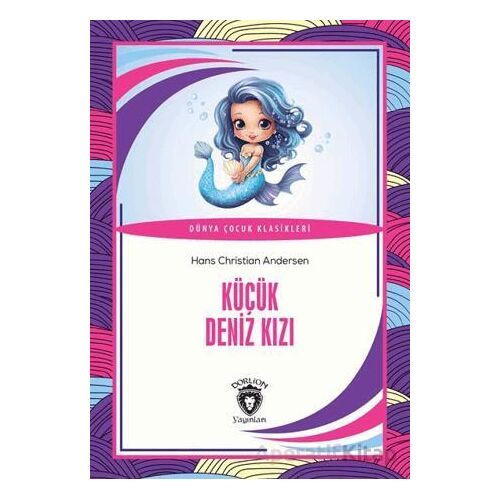 Küçük Deniz Kızı - Hans Christian Andersen - Dorlion Yayınları