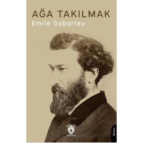 Ağa Takılmak - Emile Gaboriau - Dorlion Yayınları