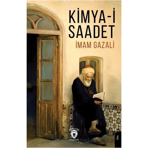 Kimya-i-Saadet - İmam Gazali - Dorlion Yayınları