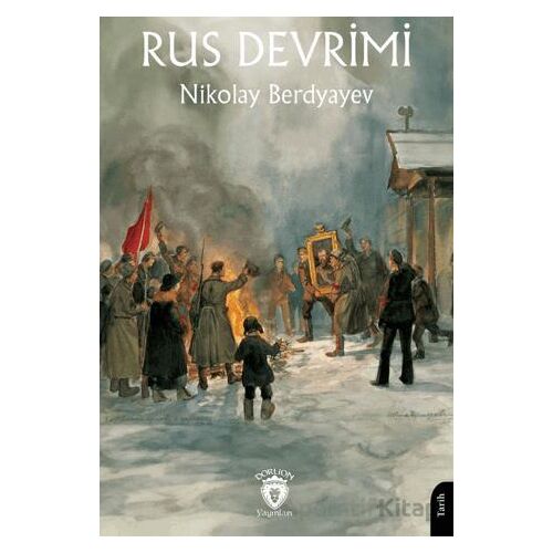 Rus Devrimi - Nikolay Berdyayev - Dorlion Yayınları