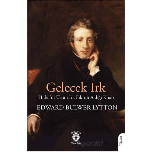Gelecek Irk - Edward Bulwer Lytton - Dorlion Yayınları