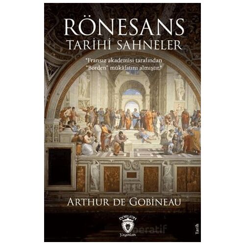 Rönesans Tarihi Sahneler - Joseph Arthur De Gobineau - Dorlion Yayınları