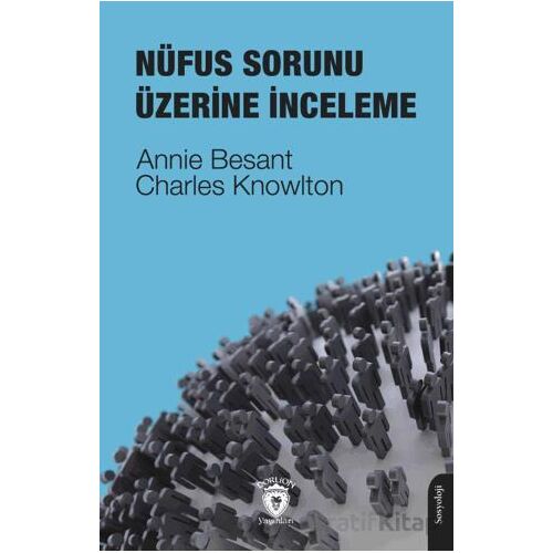 Nüfus Sorunu Üzerine İnceleme - Annie Besant - Dorlion Yayınları