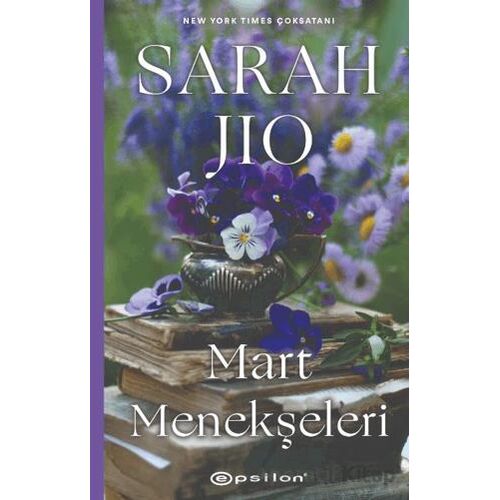 Mart Menekşeleri - Sarah Jio - Epsilon Yayınevi
