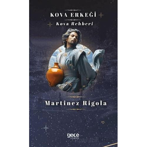 Kova Erkeği - Martinez Rigola - Gece Kitaplığı