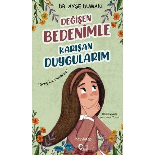 Değişen Bedenimle Karışan Duygularım - Ayşe Duman - Hayykitap