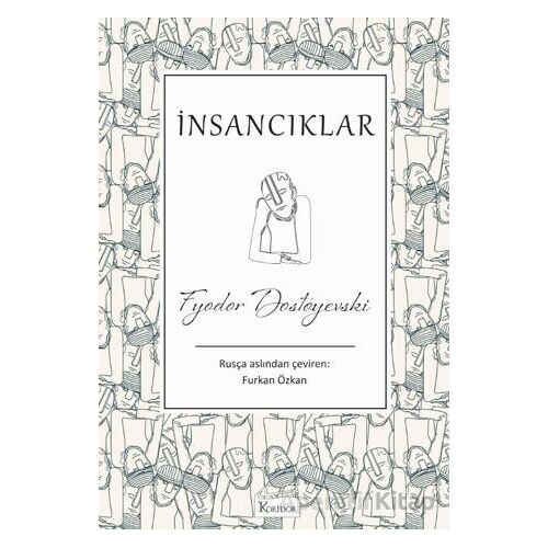 İnsancıklar - Fyodor Mihayloviç Dostoyevski - Koridor Yayıncılık