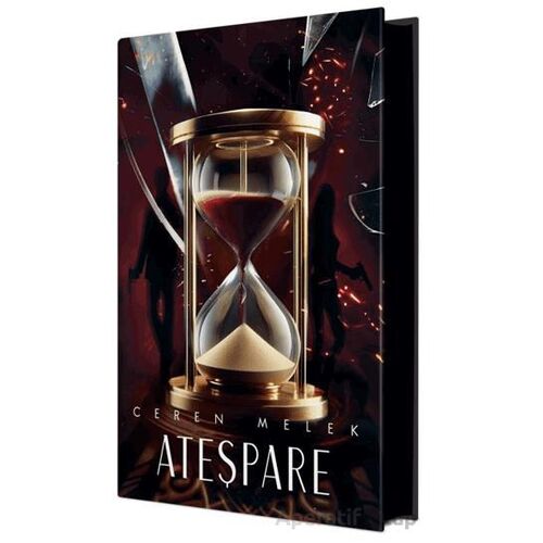 Ateşpare 6 (Yan Boyamalı Ciltli Özel Baskı) - Ceren Melek - Ephesus Yayınları