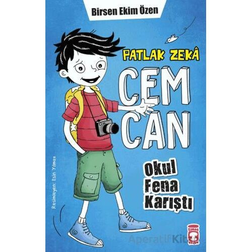 Patlak Zeka Cemcan - Okul Fena Karıştı (Fleksi Cilt) - Birsen Ekim Özen - Timaş Çocuk