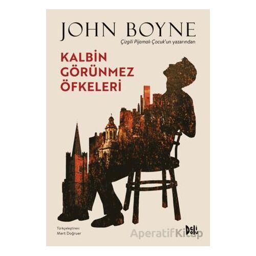 Kalbin Görünmez Öfkeleri - John Boyne - Delidolu