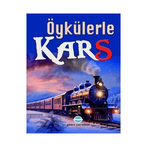 Öykülerle Kars - Kolektif - Günce Uluslararası Yayıncılık