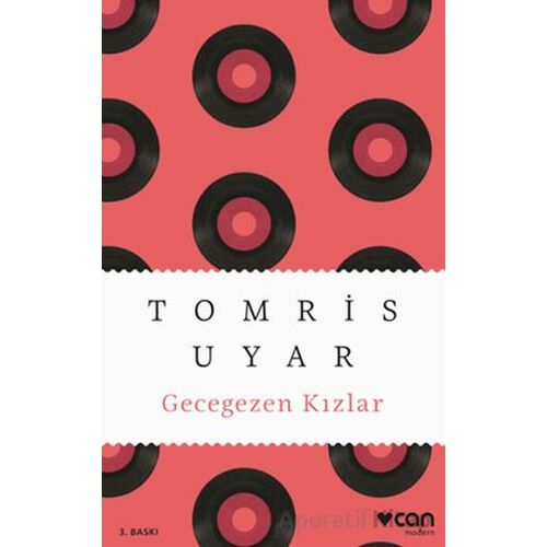 Gecegezen Kızlar - Tomris Uyar - Can Yayınları