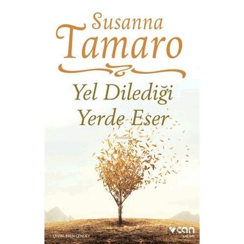 Yel Dilediği Yerde Eser - Susanna Tamaro - Can Yayınları